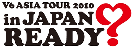 V6  ASIA TOUR 2010 in JAPAN READY？